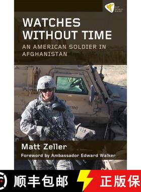预订 Watches Without Time: An American Soldier in Afghanistan [9781935982203]