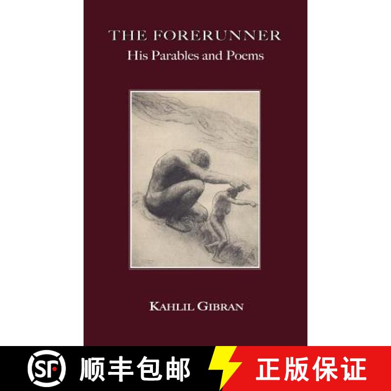 【2-3周达】The Forerunner: His Parables and Poems [9781585092864]