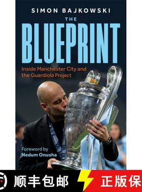 【3-4周达】Blueprint: Inside Manchester City and the Guardiola Project [9781789468182]
