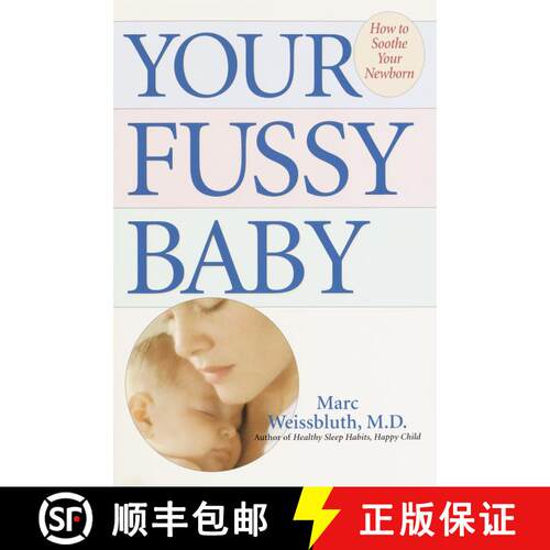 【3-4周达】Your Fussy Baby: How to Soothe Your Newborn [9780345463005]