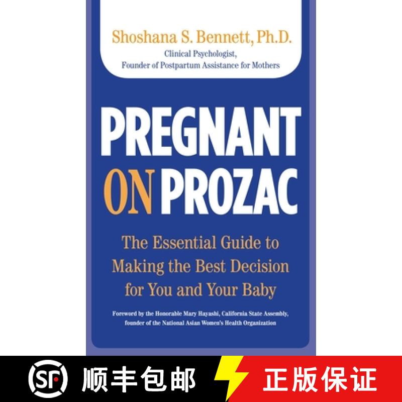 【3-4周达】Pregnant on Prozac : The Essential Guide To Making The Best Decision For You And Your Baby... [9780762749409] - 实物图