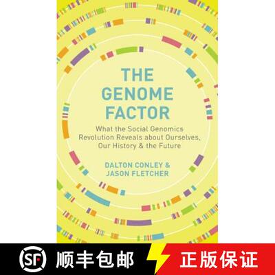 【3-4周达】The Genome Factor – What the Social Genomics Revolution Reveals about Ourselves, Our Hist... [9780691164748]