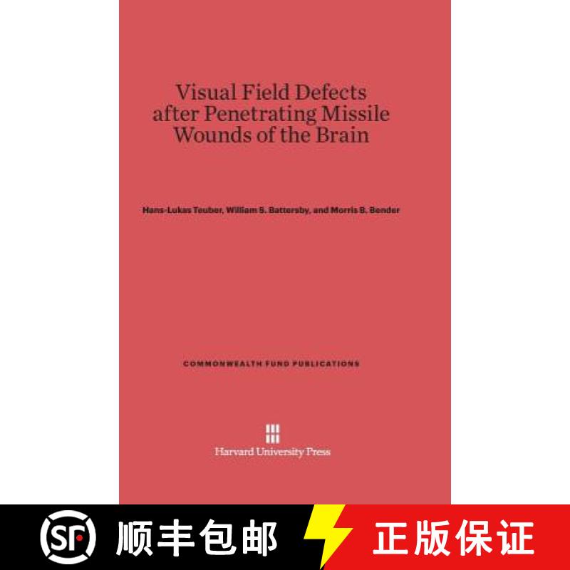 【3-4周达】Visual Field Defects After Penetrating Missile Wounds of the Brain [9780674593114]