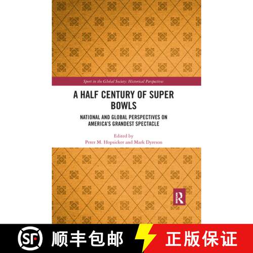 【3-4周达】A Half Century of Super Bowls: National and Global Perspectives on America's Grandest Spec... [9780367590253]
