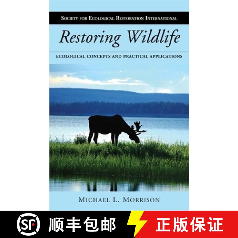 【3-4周达】Restoring Wildlife : Ecological Concepts and Practical Applications [9781597264938]