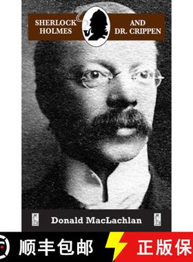 【3-4周达】Sherlock Holmes and Dr. Crippen: The North London Cellar murder (the 'crime of the century... [9781901091724]