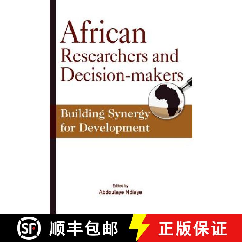 【2-3周达】African Researchers and Decision-makers. Building Synergy for Development [9782869782600]