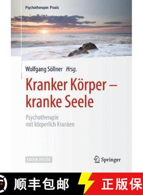 【3-4周达】Kranker Körper - Kranke Seele: Psychotherapie Mit Körperlich Kranken [9783662546574]