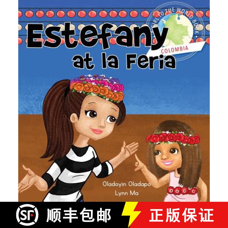 预订 Girl to the World: Estefany at la Feria [9781945623011]