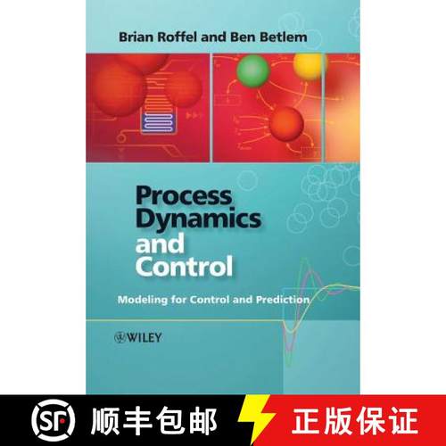 【3-4周达】Process Dynamics And Control - Modeling For Control And Prediction [Wiley化学工程] [9780470016640]