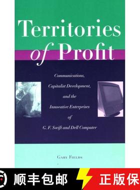 【3-4周达】Territories of Profit: Communications, Capitalist Development, and the Innovative Enterpri... [9780804747219]