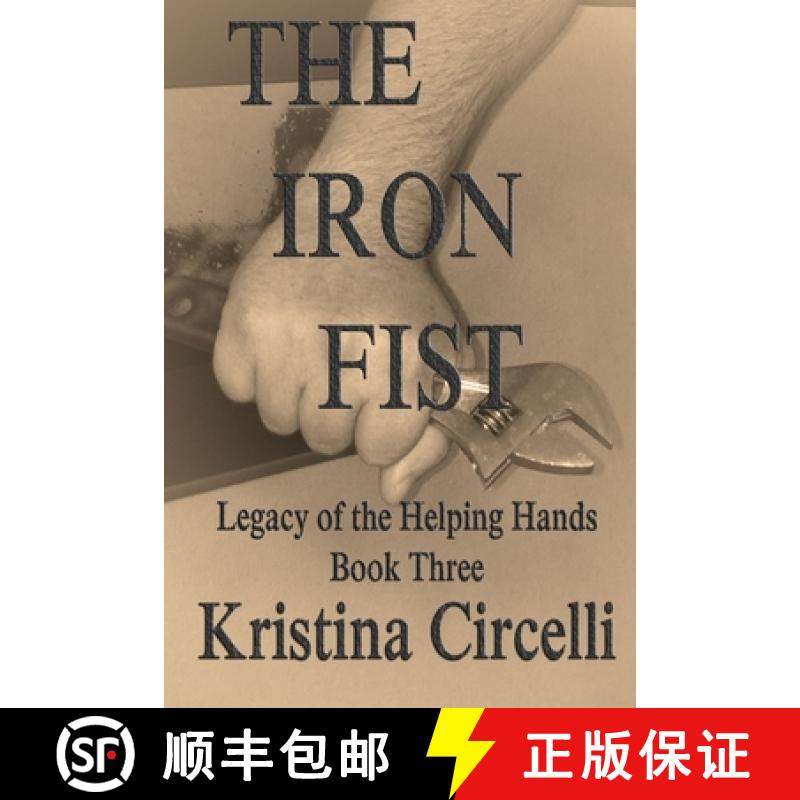预订 The Iron Fist: The Helping Hands Legacy Book Three [9780985918569]