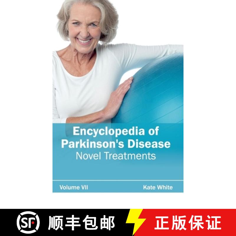 【2-3周达】Encyclopedia of Parkinson's Disease: Volume VII (Novel Treatments): Volume VII (Novel Trea... [9781632411952]