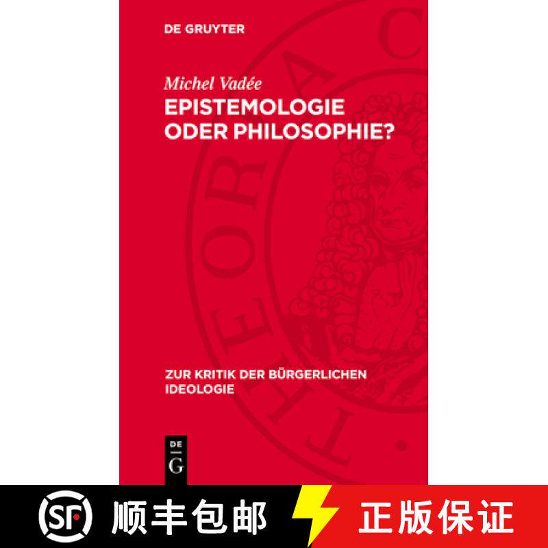 预订 Epistemologie Oder Philosophie?: Zu G. Bachelards Neuem Epistemologischem Idealismus [9783112781869]