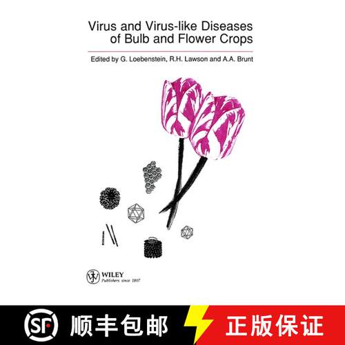 【3-4周达】精装 Virus & Virus-Like Diseases Of Bulb & Flower Crops [Wiley生命科学] [9780471952930]