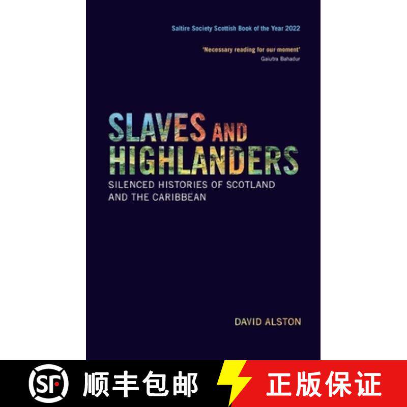 【3-4周达】Slaves and Highlanders: Silenced Histories of Scotland and the Caribbean [9781474427302]