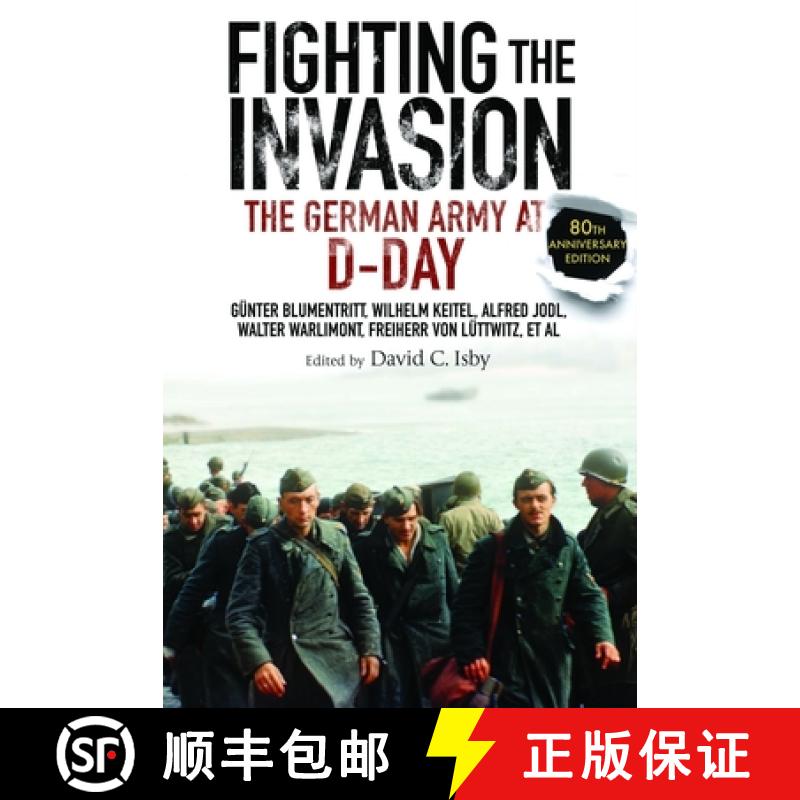 【4周达】Fighting the Invasion: The German Army at D-Day [9781805000518]