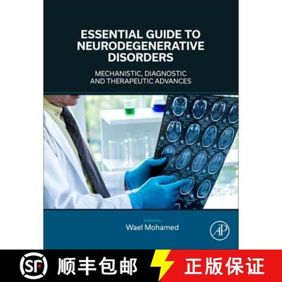 【4周达】Essential Guide to Neurodegenerative Disorders: Mechanistic, Diagnostic and Therapeutic Adva... [9780443157028]