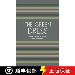 【3-4周达】The Green Dress: Short Stories in French for Beginners [9798224296415]
