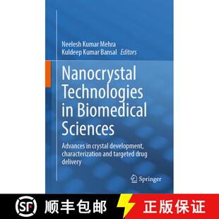 【3-4周达】Nanocrystal Technologies in Biomedical Sciences: Advances in crystal development, characte... [9789819529674]