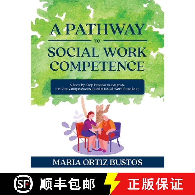 【2-3周达】A Pathway to Social Work Competence: A Step-by-Step Process to Integrate the Nine Competen... [9781793585196]
