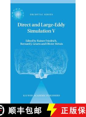 【3-4周达】Direct and Large-Eddy Simulation V: Proceedings of the fifth international ERCOFTAC Worksh... [9781402020322]