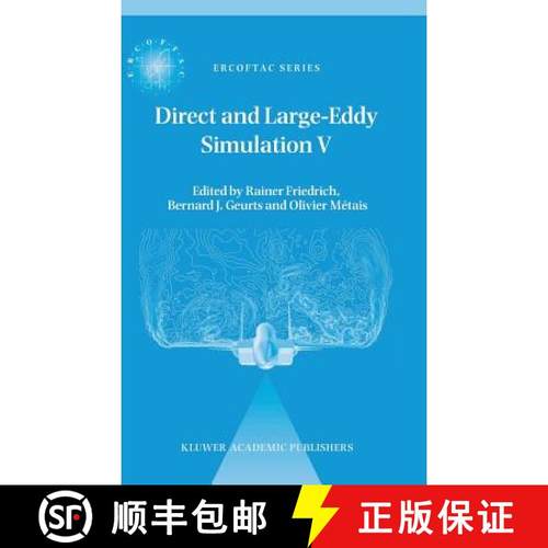 【3-4周达】Direct and Large-Eddy Simulation V: Proceedings of the fifth international ERCOFTAC Worksh... [9781402020322]