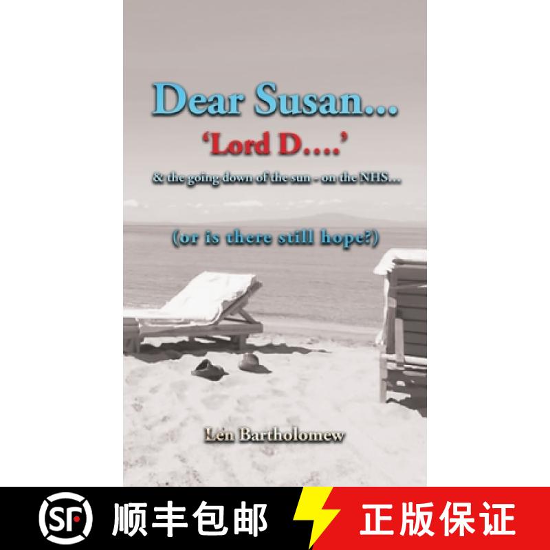 【2-3周达】Dear Susan ...'Lord D' ...and the going down of the sun on the NHS...(or is there still ho... [9781836151739]