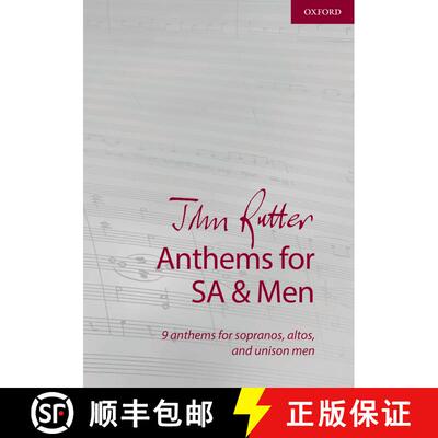 【3-4周达】John Rutter Anthems for SA and Men: 9 anthems for sopranos, altos, and unison men (Vocal s... [9780193518209]
