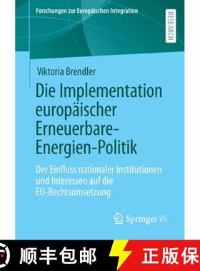 【3-4周达】Die Implementation europäischer Erneuerbare-Energien-Politik : Der Einfluss nationaler In... [9783658375300]