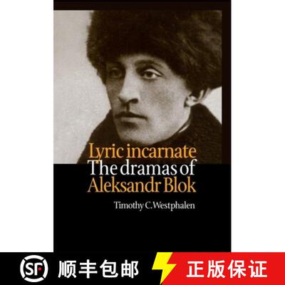 【3-4周达】Lyric Incarnate: The Dramas of Aleksandr Blok [9789057550218]
