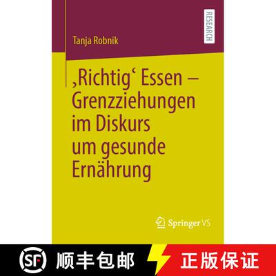 【3-4周达】‚Richtig‘ Essen – Grenzziehungen im Diskurs um gesunde Ernährung (1. Aufl. 2022) (1. A... [9783658398828]