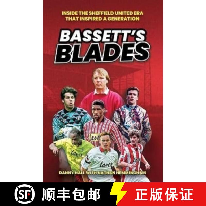 【2-3周达】Bassett's Blades: Inside the Sheffield United era that inspired a generation [9781908847218]