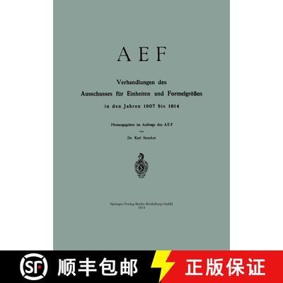 【3-4周达】Aef Verhandlungen Des Ausschusses Fur Einheiten Und Formelgroessen in Den Jahren 1907 Bis ... [9783662387931]