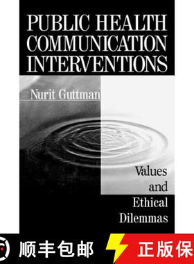【3-4周达】Public Health Communication Interventions: Values and Ethical Dilemmas [9780761902607]