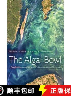 【3-4周达】The Algal Bowl : Overfertilization of the World's Freshwaters and Estuaries [9781844076239]