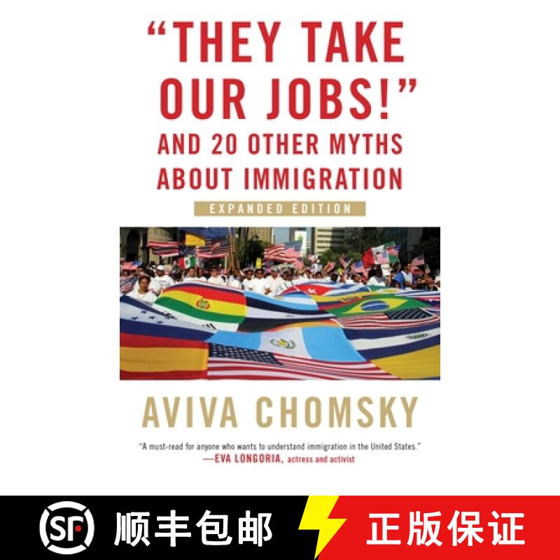 【3-4周达】they Take Our Jobs!: And 20 Other Myths about Immigration, Expanded Edition [9780807057162]