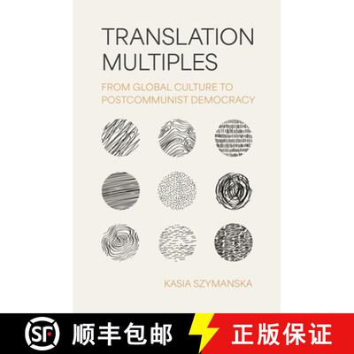 【3-4周达】Translation Multiples – From Global Culture to Postcommunist Democracy [9780691265469]