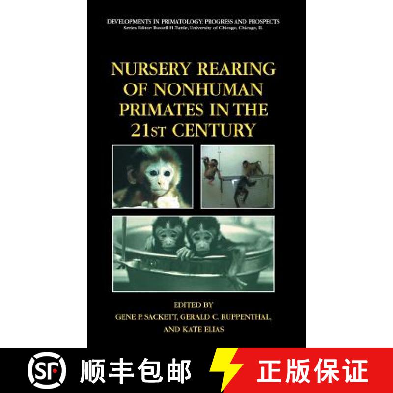 【3-4周达】Nursery Rearing of Nonhuman Primates in the 21st Century [9780387256320]