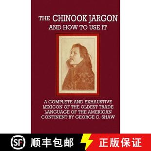 Chinook Trade the Complete Use and Oldest Lexicon L... 9780359090075 Jargon 預訂 How The Exhaustive