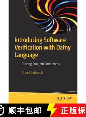 预订 Introducing Software Verification with Dafny Language : Proving Program Correctness [9781484279779]