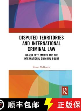 【3-4周达】Disputed Territories and International Criminal Law: Israeli Settlements and the Internati... [9780367147822]