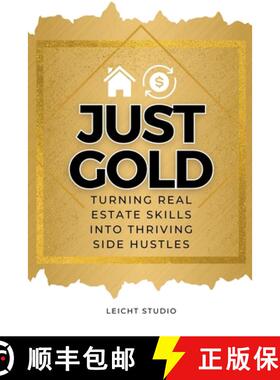 【3-4周达】Just Gold! Turning Real Estate Skills Into Thriving Side Hustles [9798223942214]