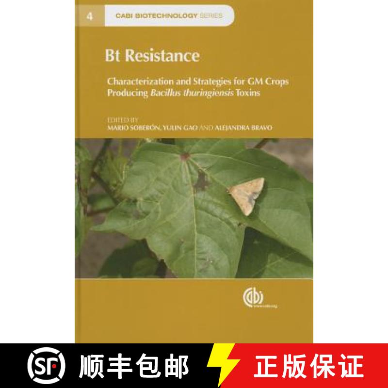 【3-4周达】BT Resistance: Characterization and Strategies for GM Crops Expressing Bacillus Thuringien... [9781780644370]