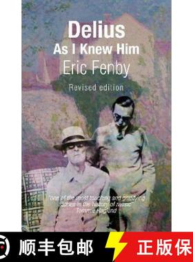 【3-4周达】Delius As I Knew Him [9781916116627]