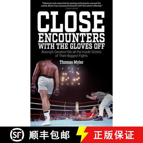 【3-4周达】Close Encounters with the Gloves Off: Boxing's Greats Recall the Inside Stories of Their B... [9781785311222]