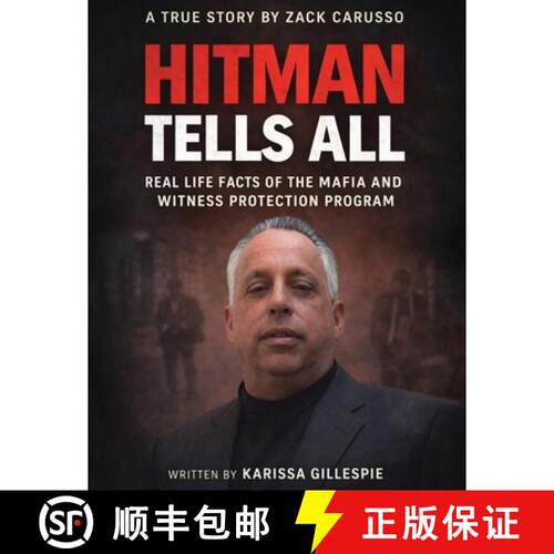 【3-4周达】HITMAN TELLS ALL : Real Life Facts of the Mafia and the Witness Protection Program [9781970463392]