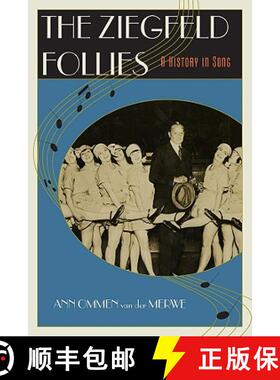 【3-4周达】The Ziegfeld Follies : A History in Song [9780810867161]