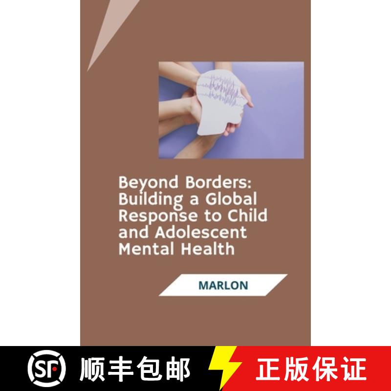 预订 Beyond Borders: Building a Global Response to Child and Adolescent Mental Health [9783384279125]