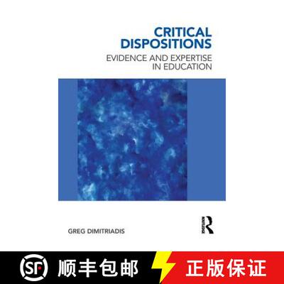 【3-4周达】Critical Dispositions : Evidence and Expertise in Education [9780415885652]